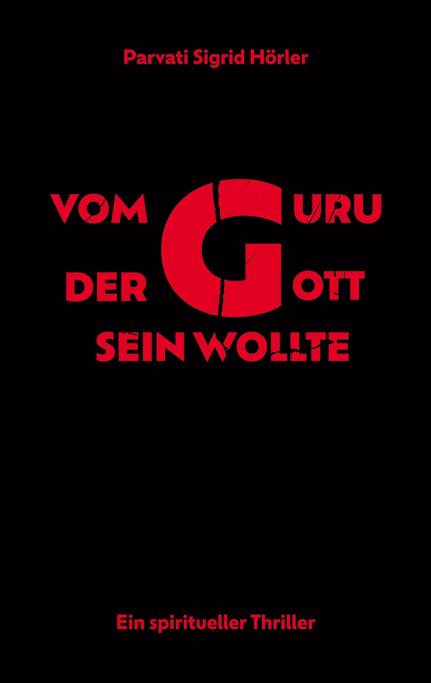 Vom Guru, der Gott sein wollte