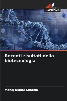 Recenti risultati della biotecnologia