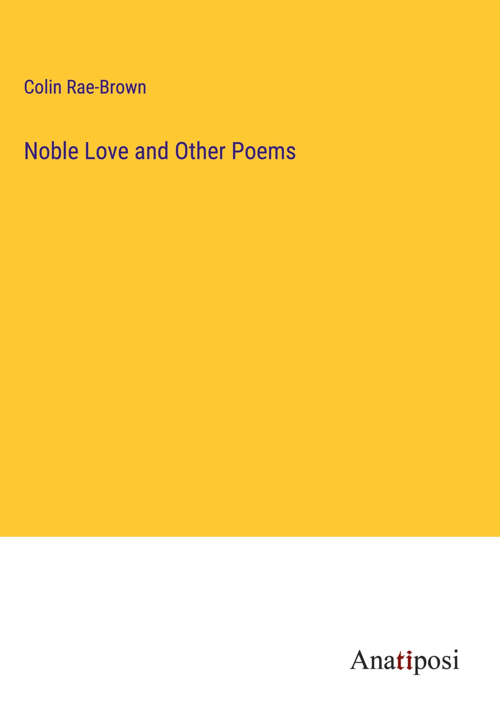 Noble Love and Other Poems