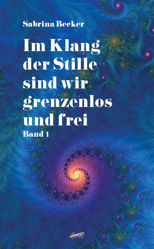 Im Klang der Stille sind wir grenzenlos und frei