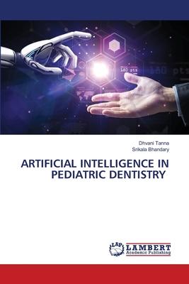 ARTIFICIAL INTELLIGENCE IN PEDIATRIC DENTISTRY