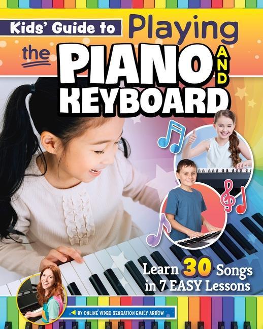 Kids' Guide to Playing the Piano and Keyboard