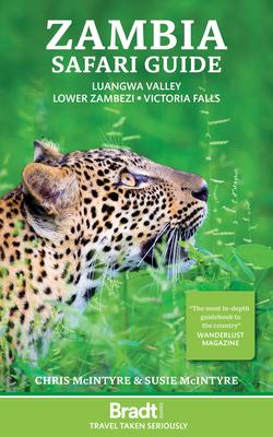 Zambia Safari Guide: Luangwa Valley . Lower Zambezi . Victoria Falls