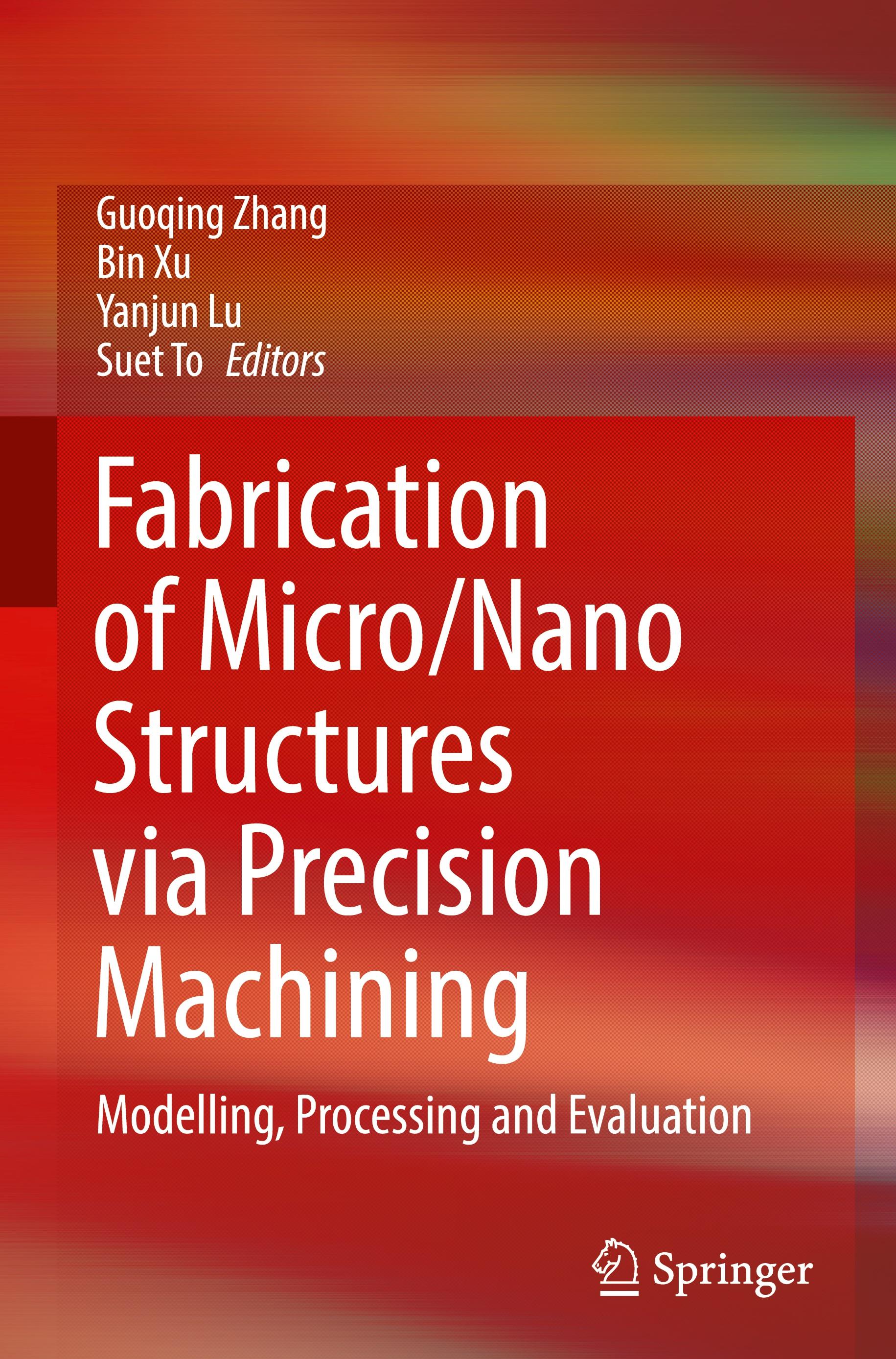 Fabrication of Micro/Nano Structures via Precision Machining