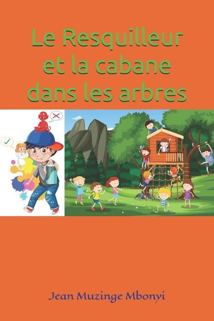 Le Resquilleur et la cabane dans les arbres