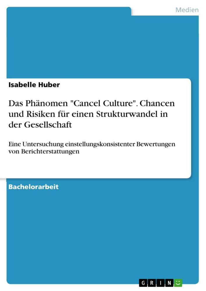 Das Phänomen "Cancel Culture". Chancen und Risiken für einen Strukturwandel in der Gesellschaft