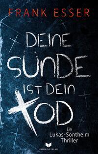 Deine Sünde ist dein Tod (Ein Lukas-Sontheim-Thriller)