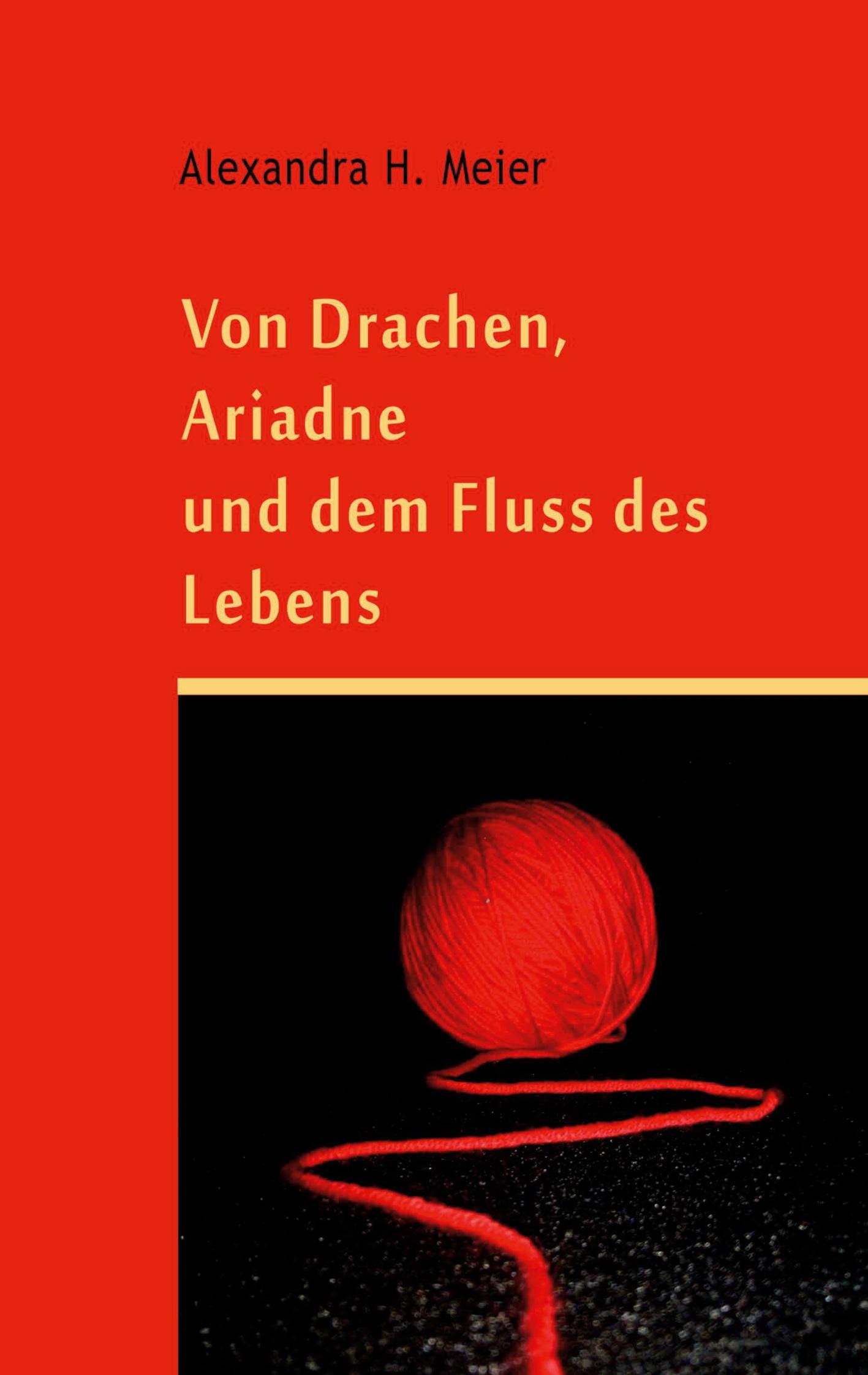 Von Drachen, Ariadne und dem Fluss des Lebens