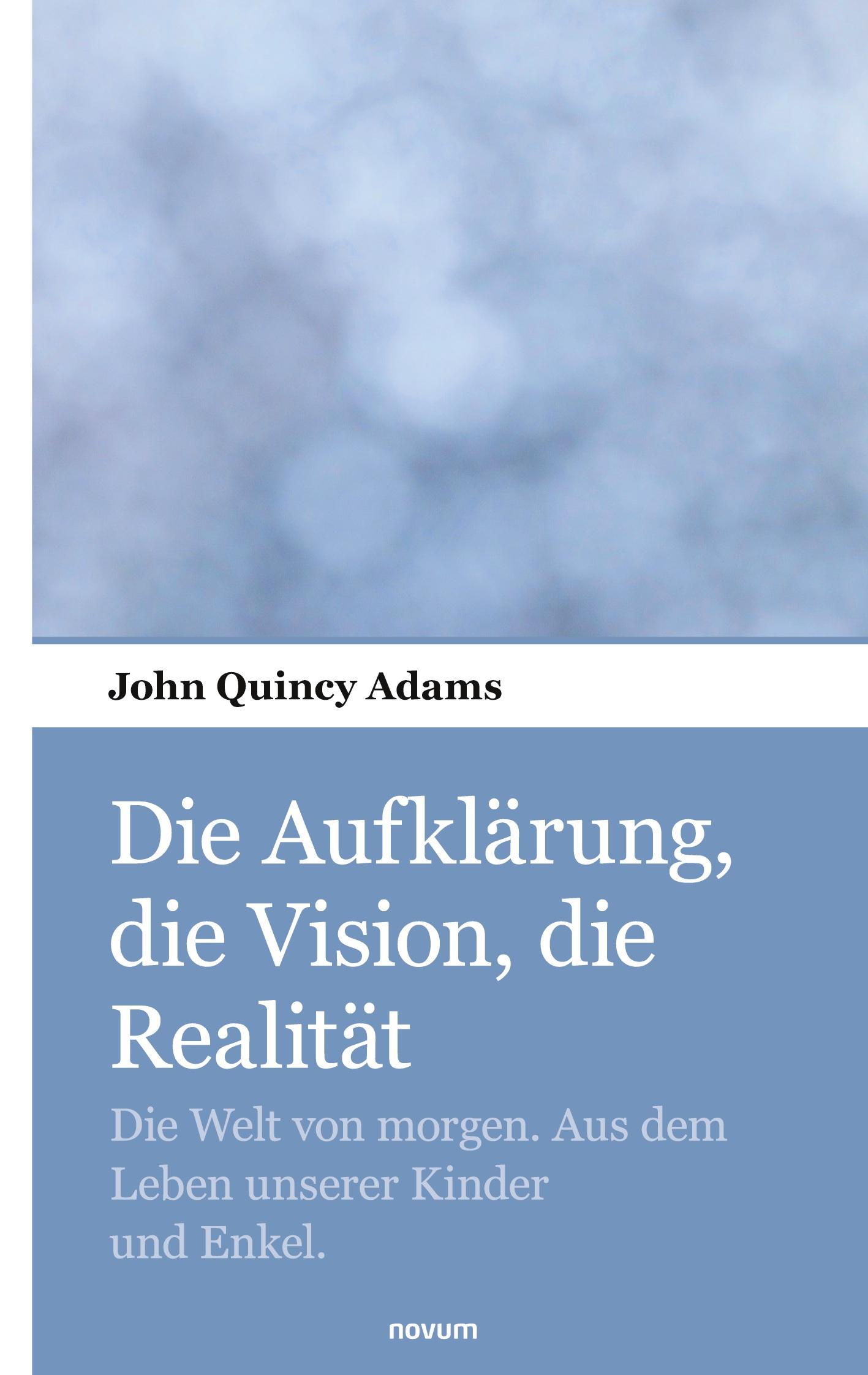 Die Aufklärung, die Vision, die Realität