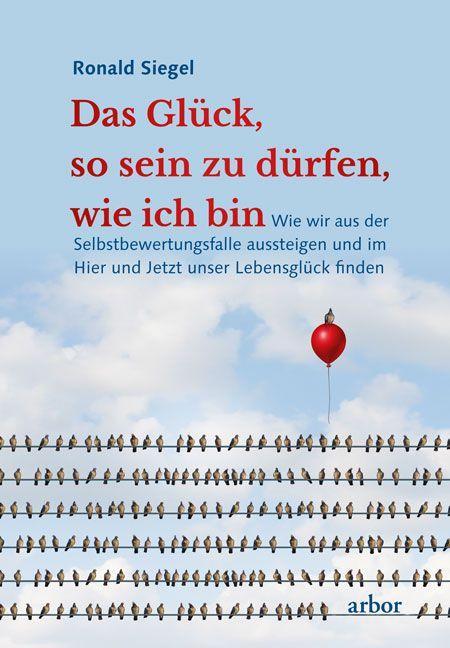 Das Glück, so sein zu dürfen, wie ich bin