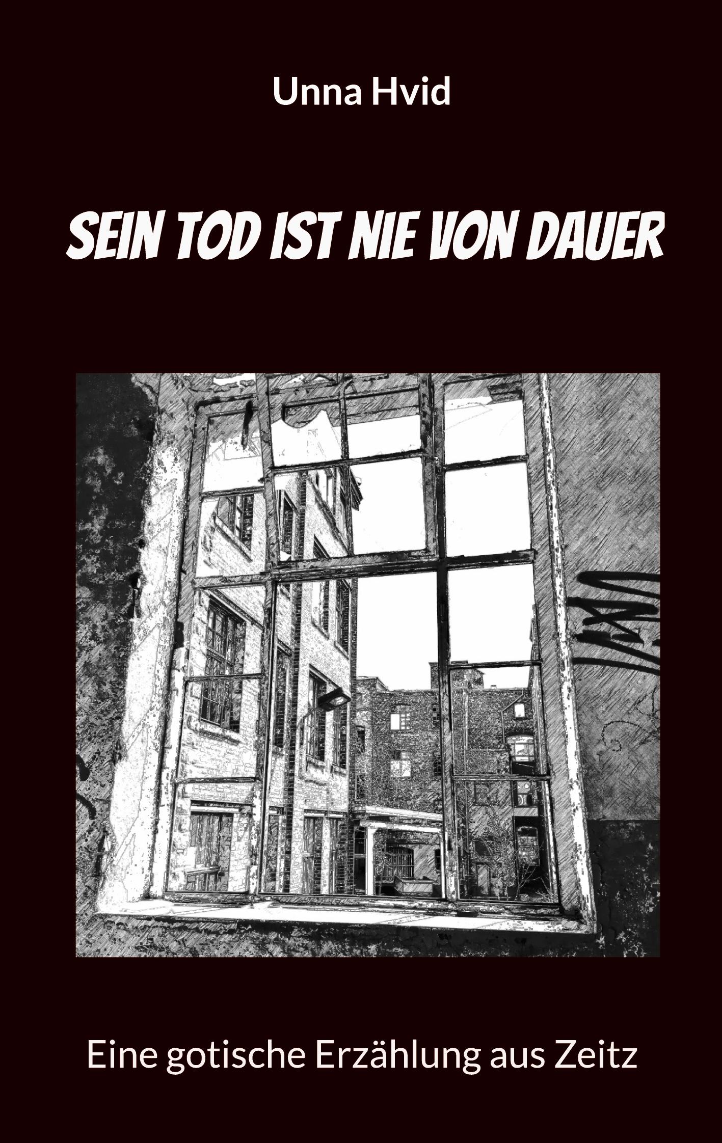 Sein Tod ist nie von Dauer