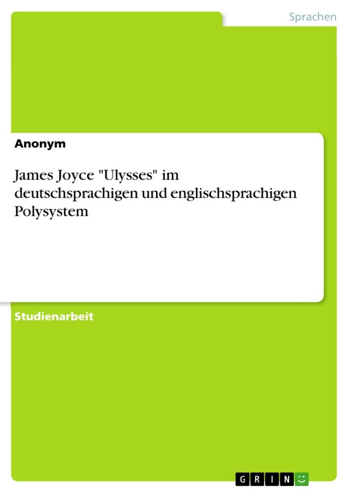 James Joyce "Ulysses"  im deutschsprachigen und englischsprachigen Polysystem