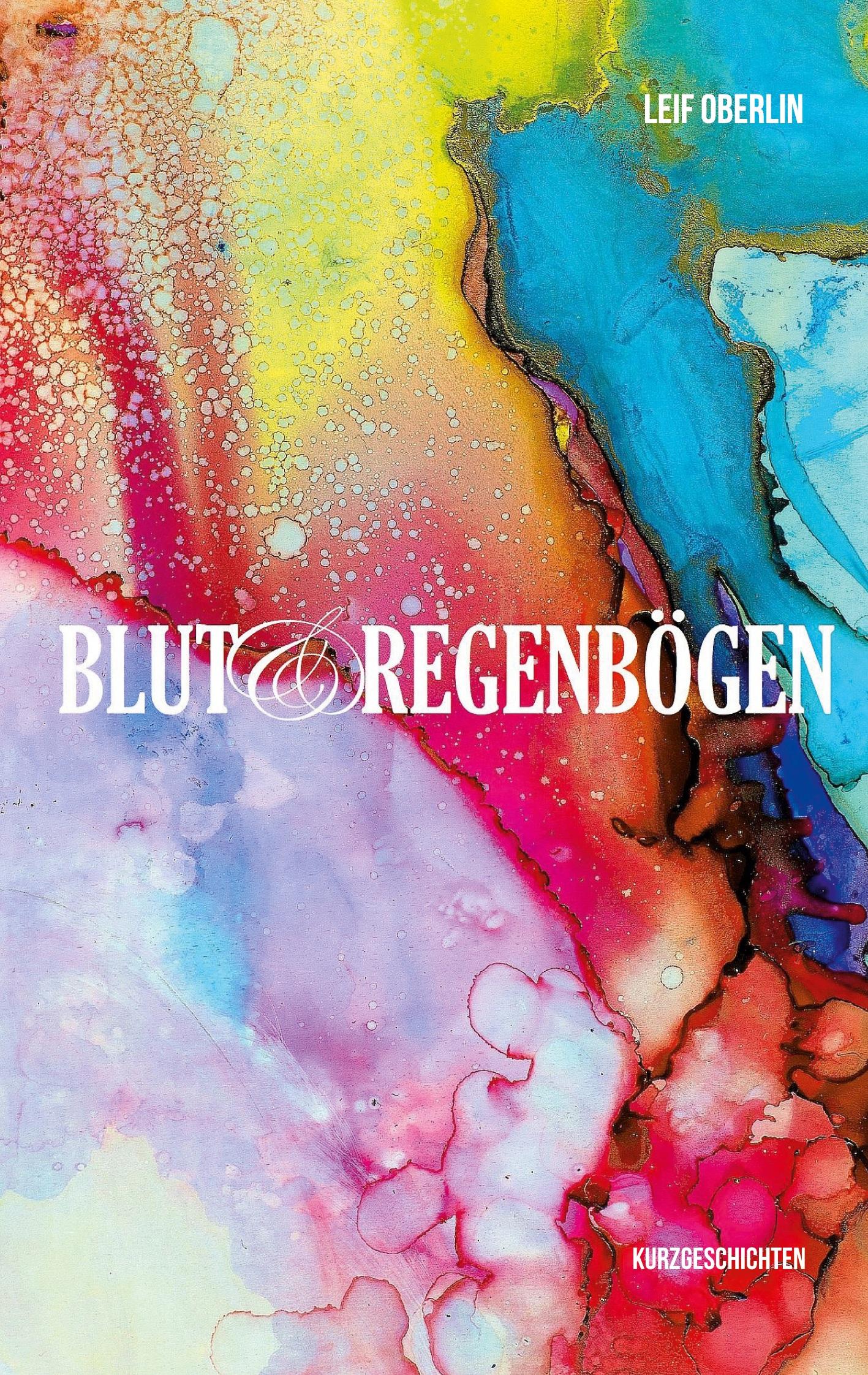 Blut und Regenbögen