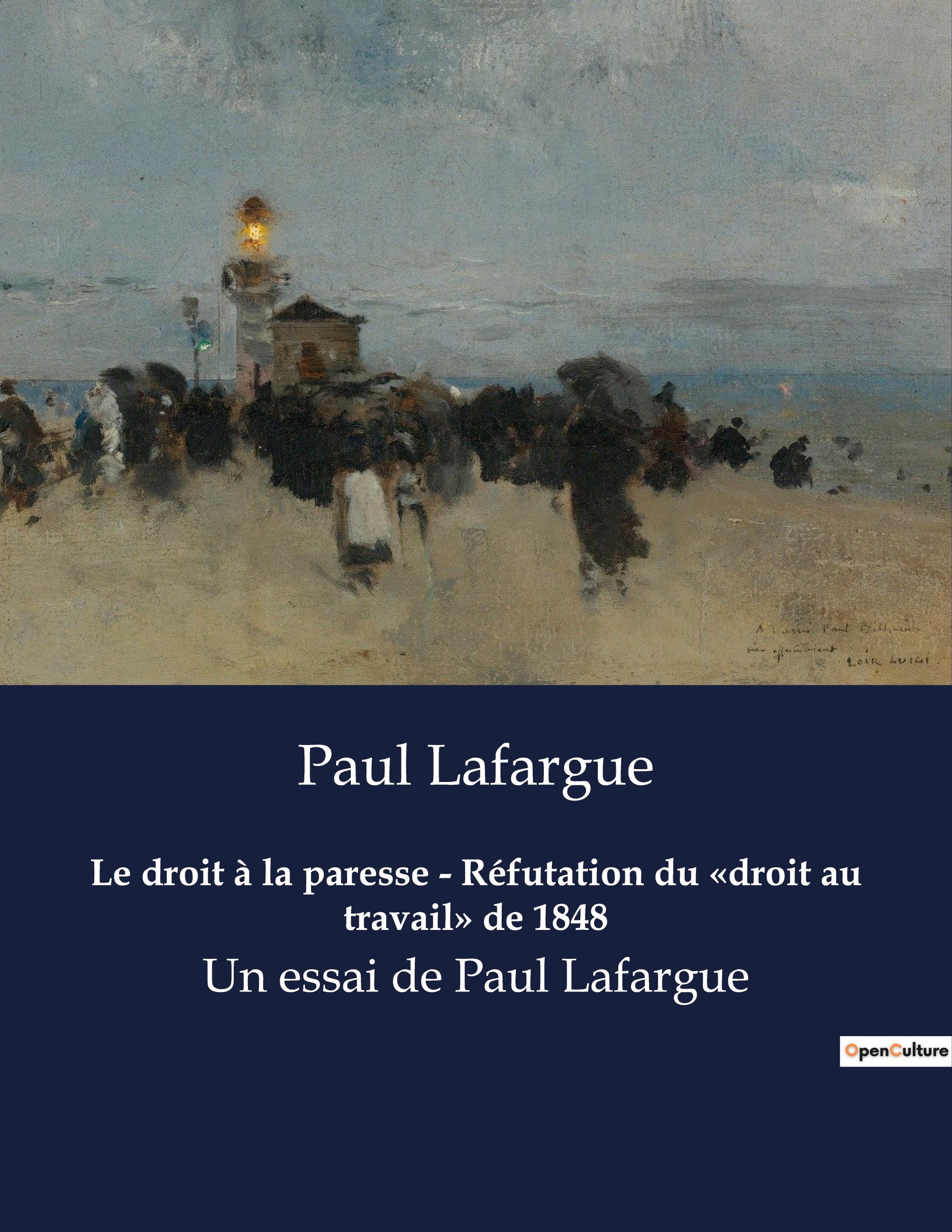 Le droit à la paresse - Réfutation du «droit au travail» de 1848