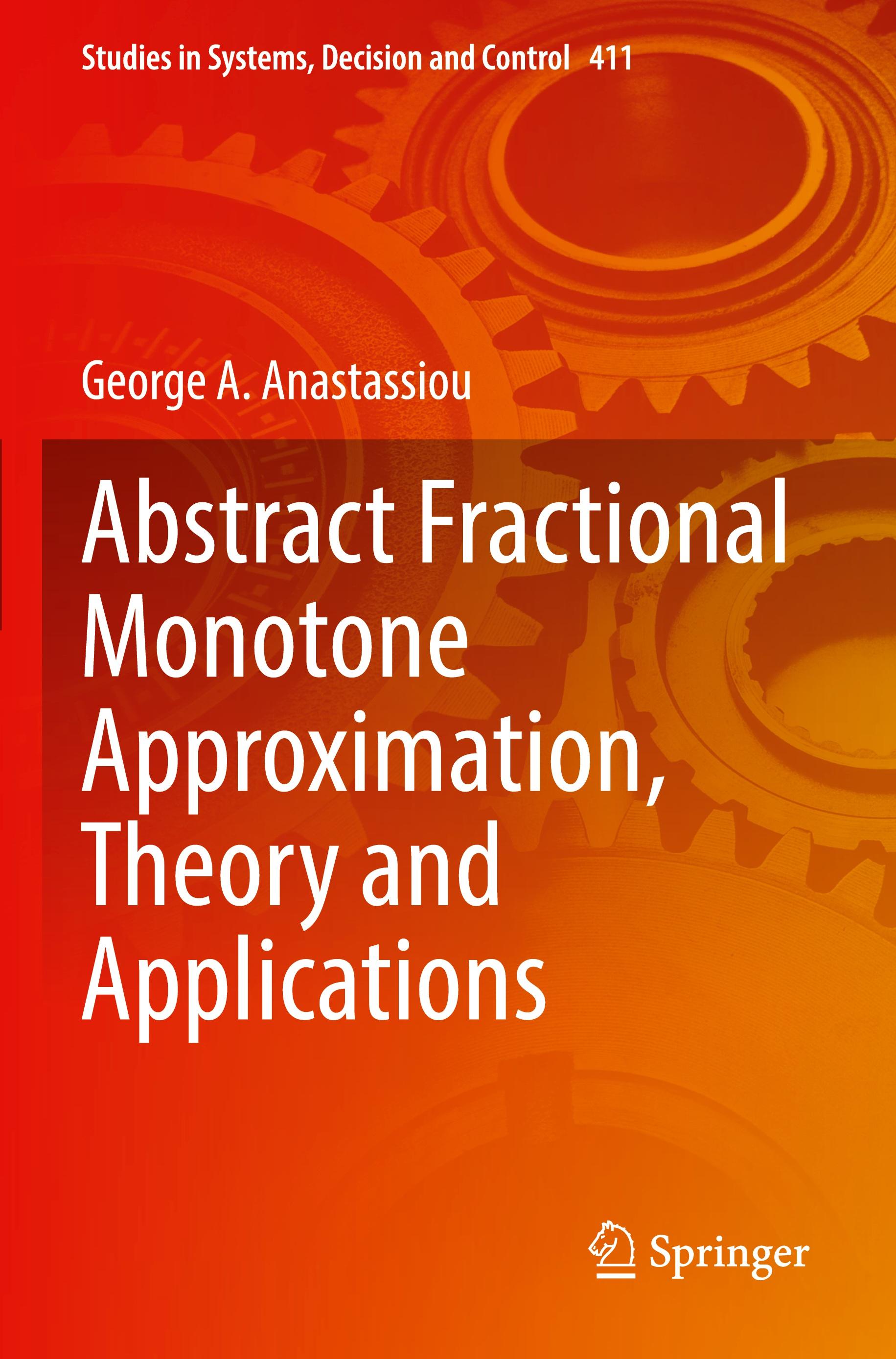 Abstract Fractional Monotone Approximation, Theory and Applications