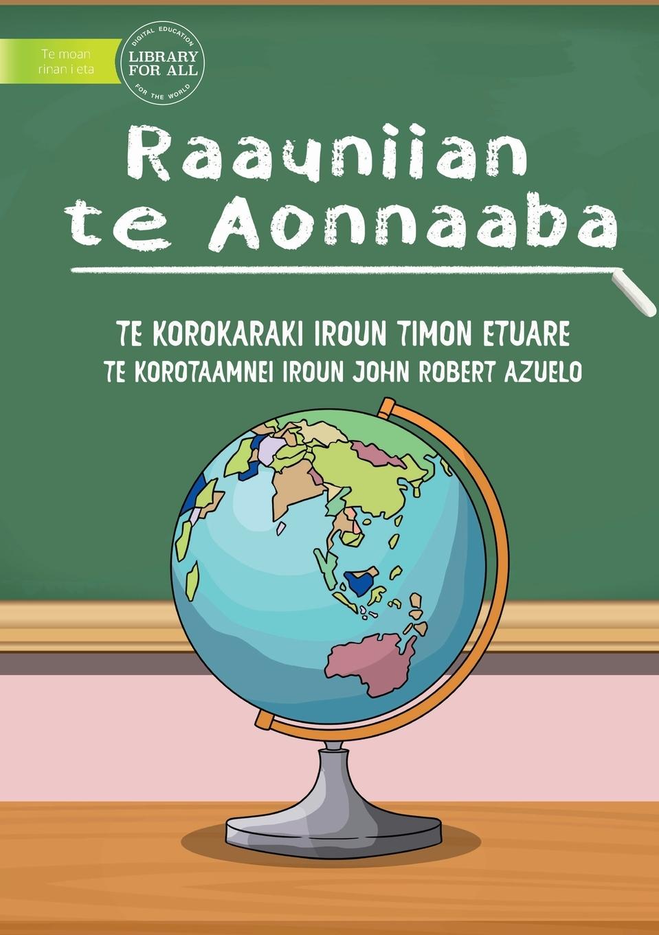 A Quick Tour Around The World - Raauniian te Aonnaaba (Te Kiribati)