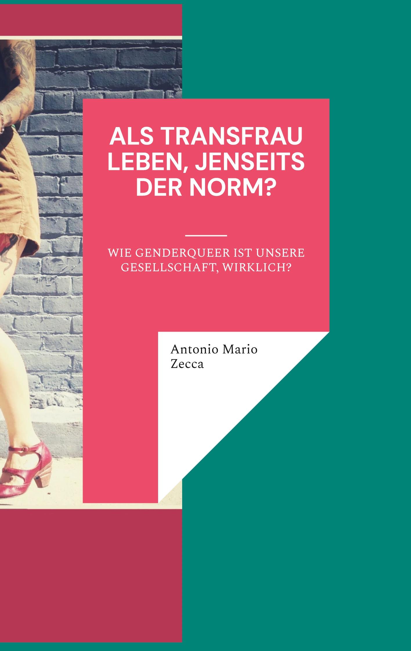 Als Transfrau leben, jenseits der Norm?