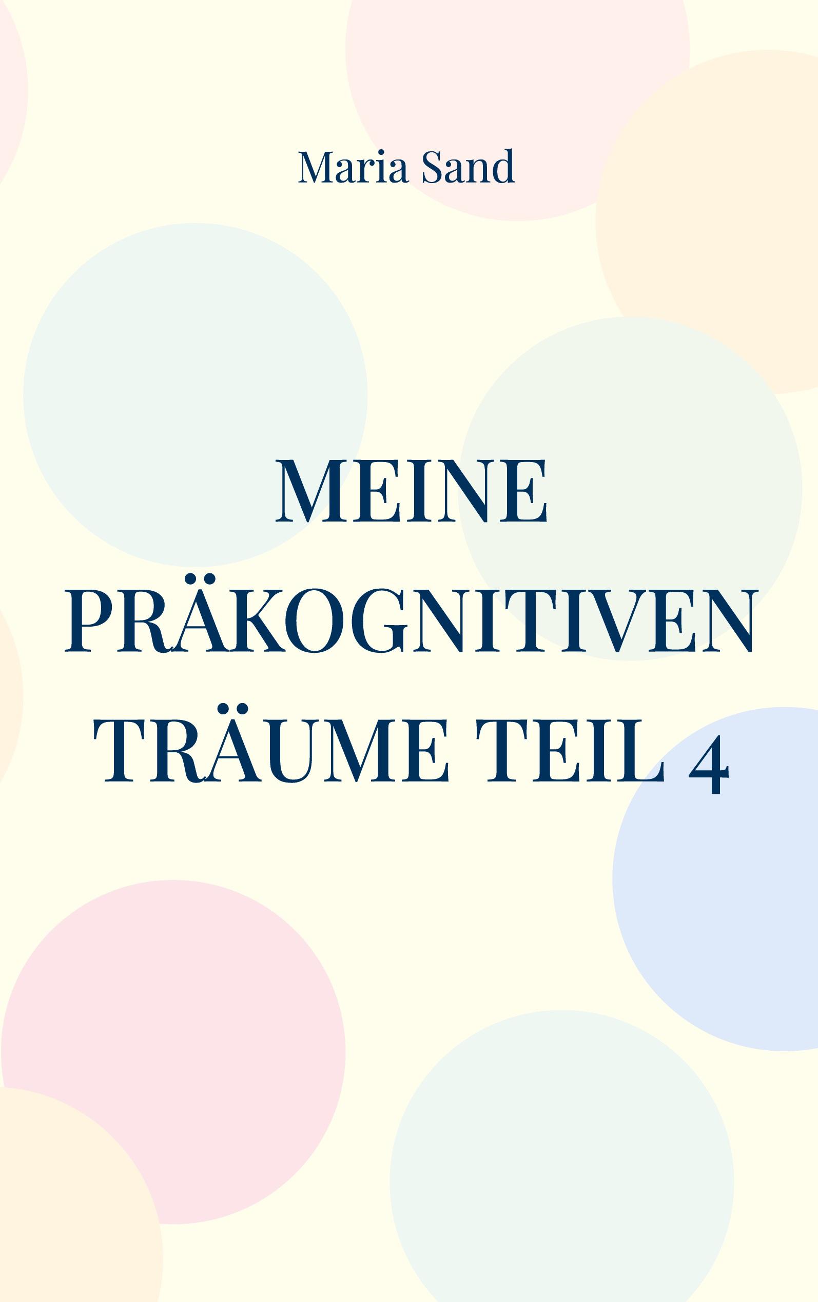 Meine präkognitiven Träume Teil 4