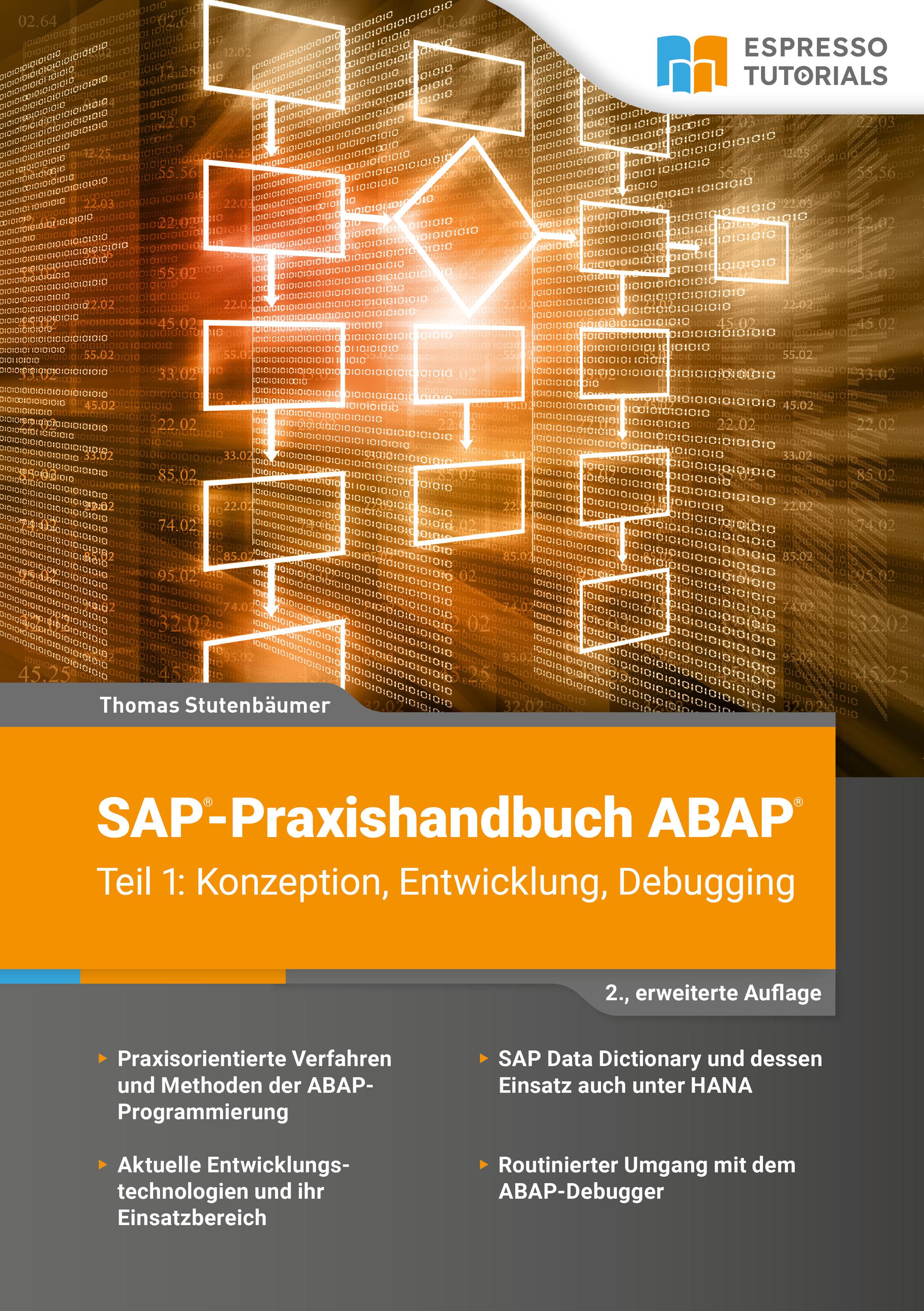 SAP-Praxishandbuch ABAP (Teil 1): Konzeption, Entwicklung, Debugging