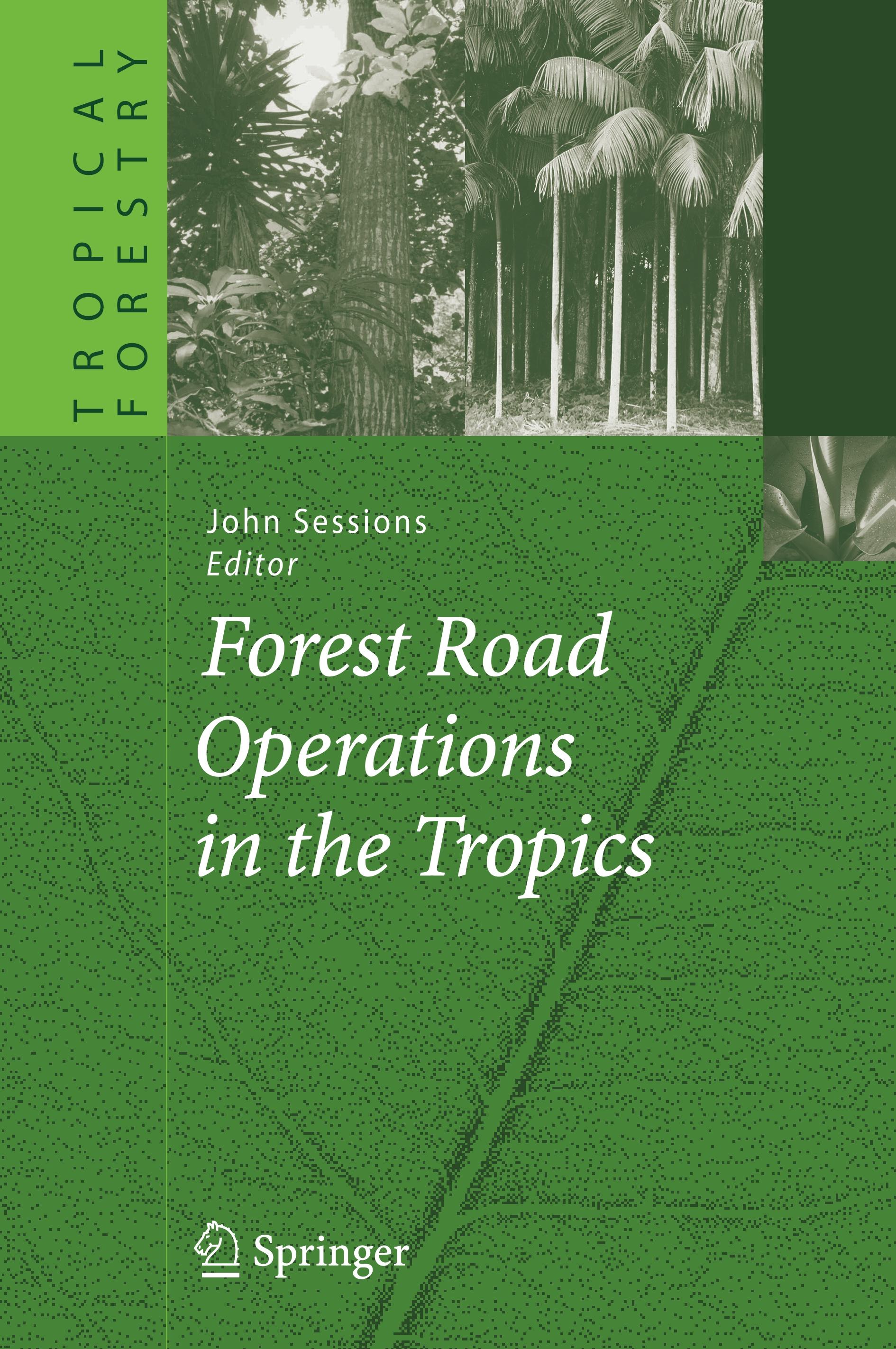 Forest Road Operations in the Tropics