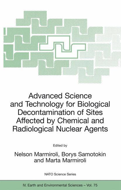 Advanced Science and Technology for Biological Decontamination of Sites Affected by Chemical and Radiological Nuclear Agents