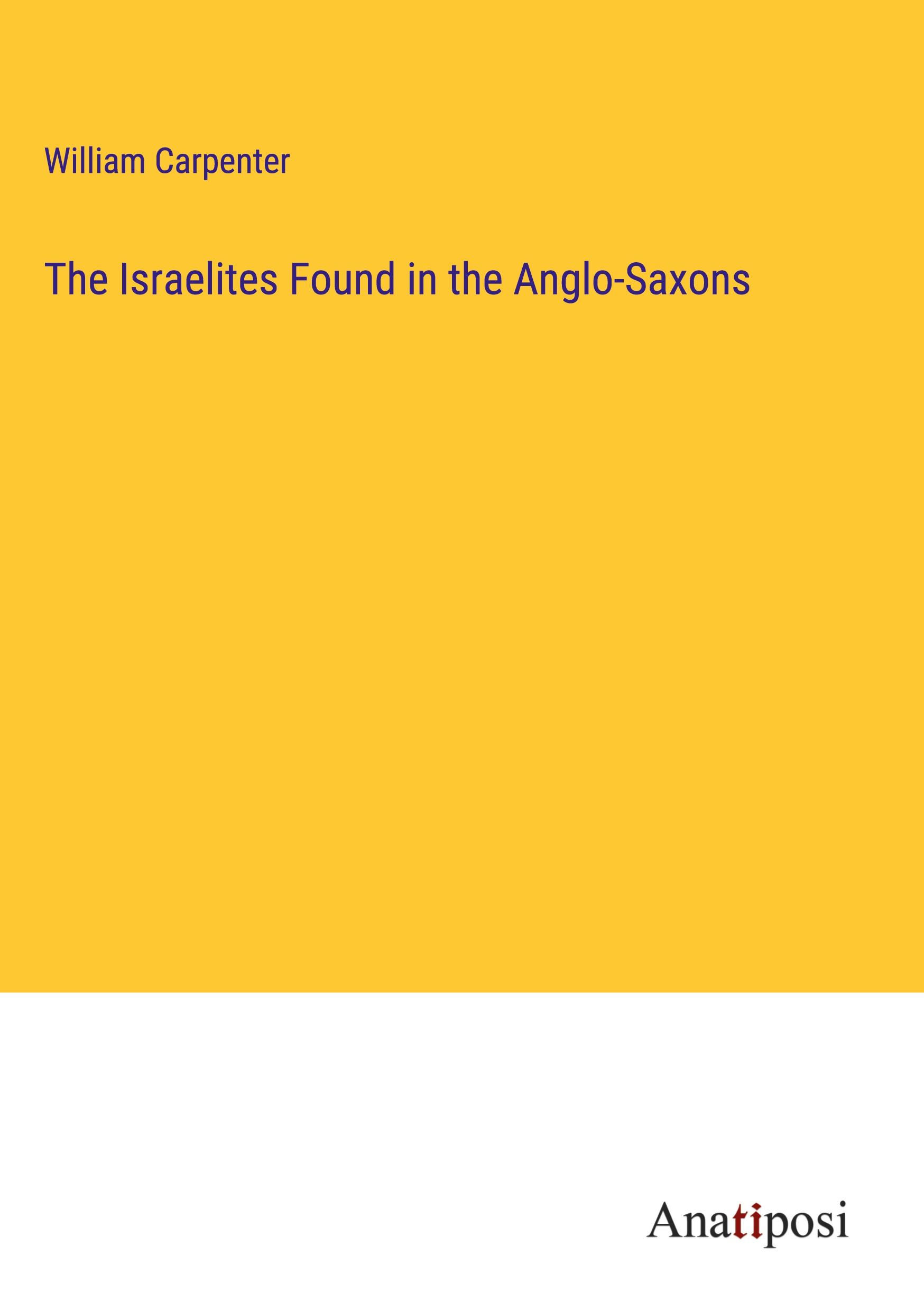 The Israelites Found in the Anglo-Saxons