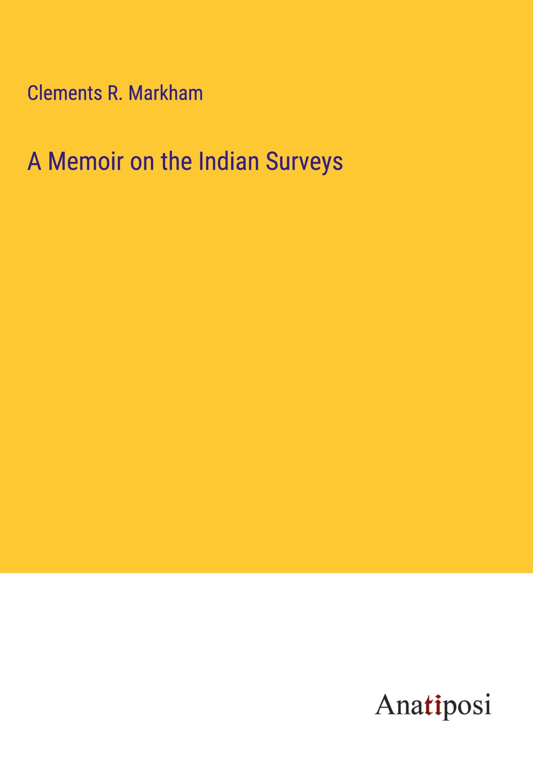 A Memoir on the Indian Surveys