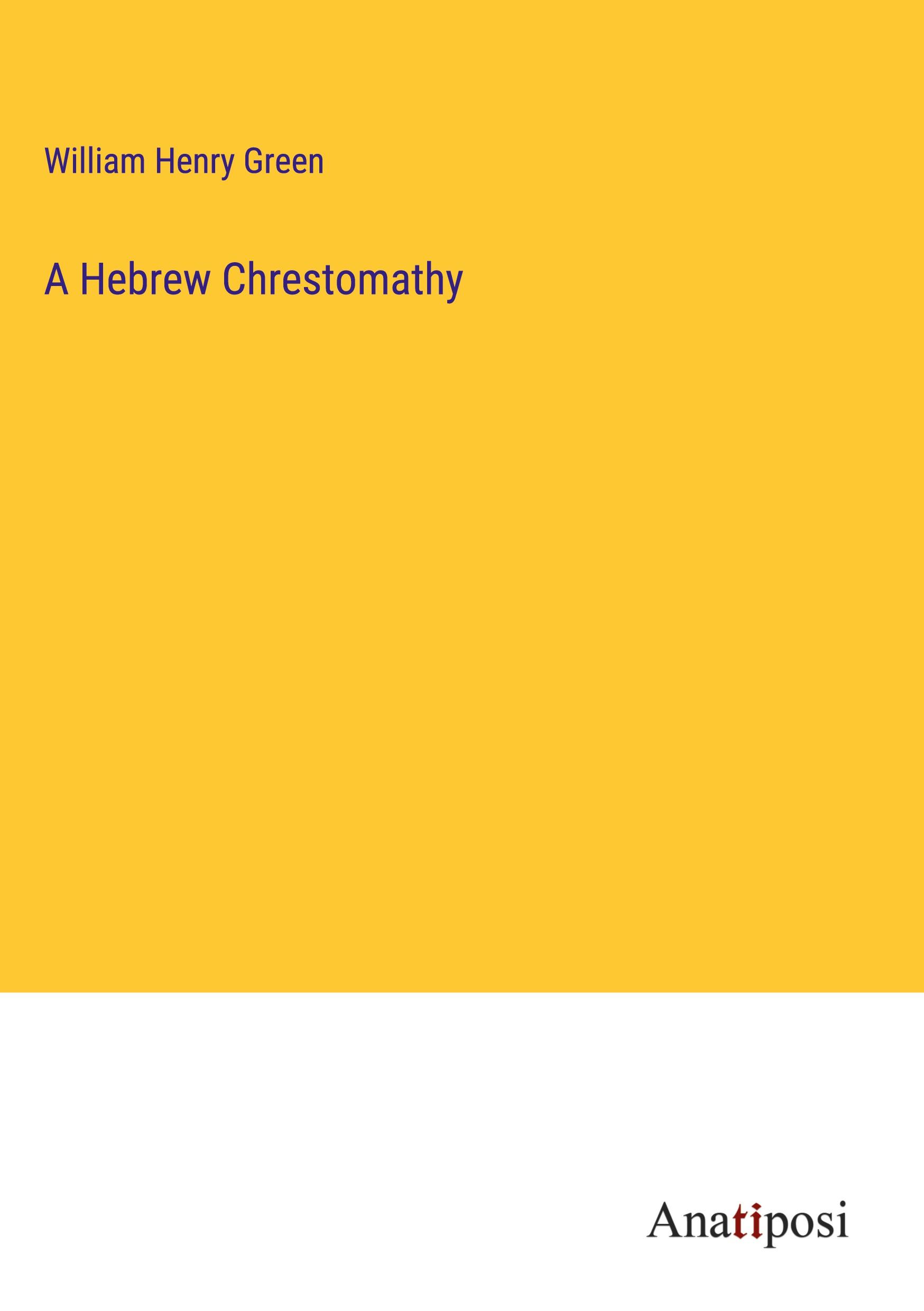 A Hebrew Chrestomathy