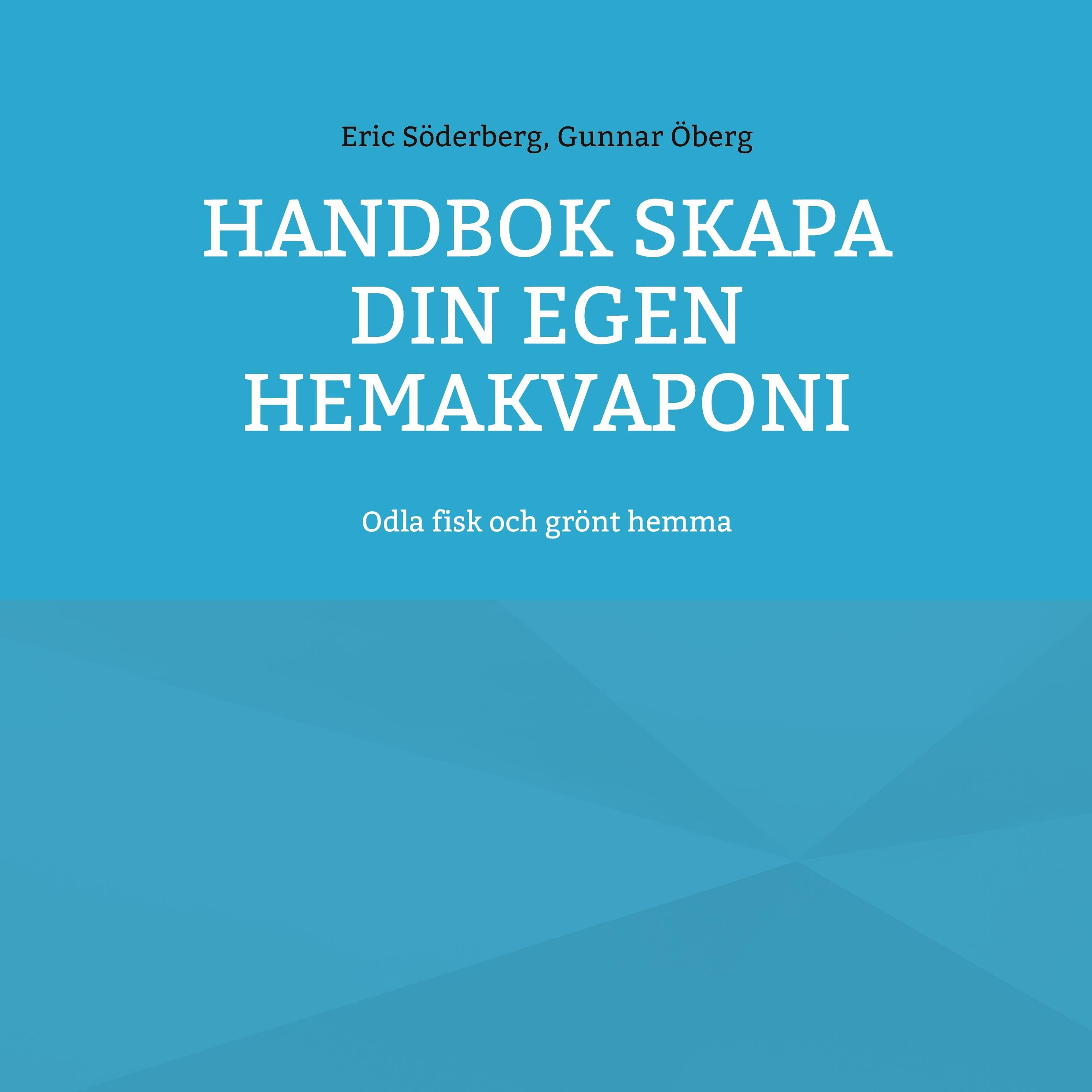 Handbok Skapa din egen hemakvaponi