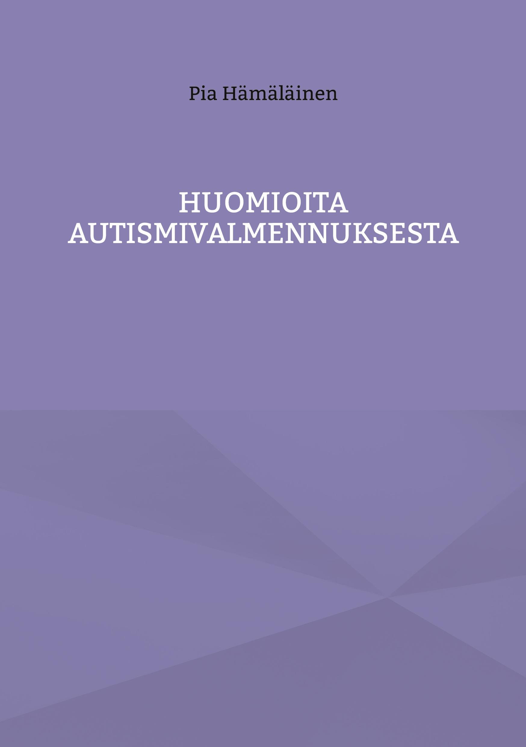 Huomioita autismivalmennuksesta