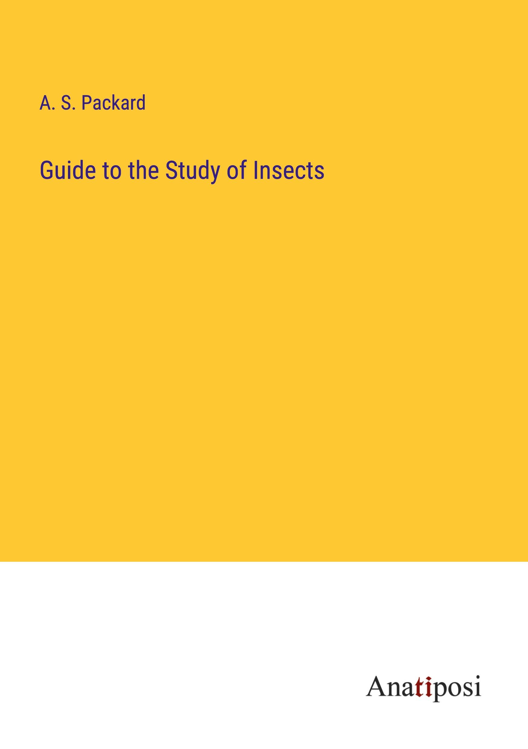 Guide to the Study of Insects