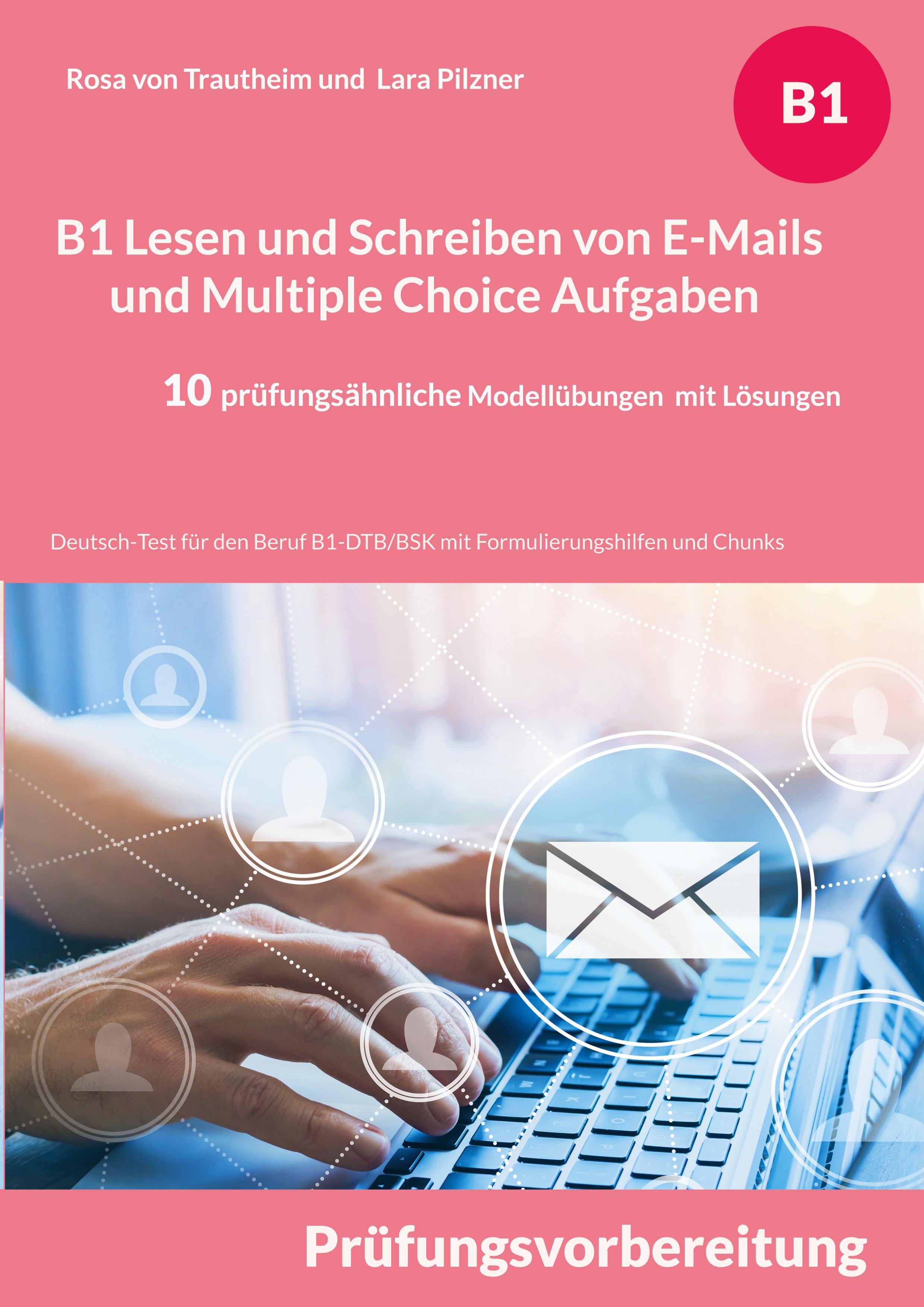 B1 Lesen und Schreiben von E-Mails und Multiple Choice Aufgaben für die Prüfungsvorbereitung