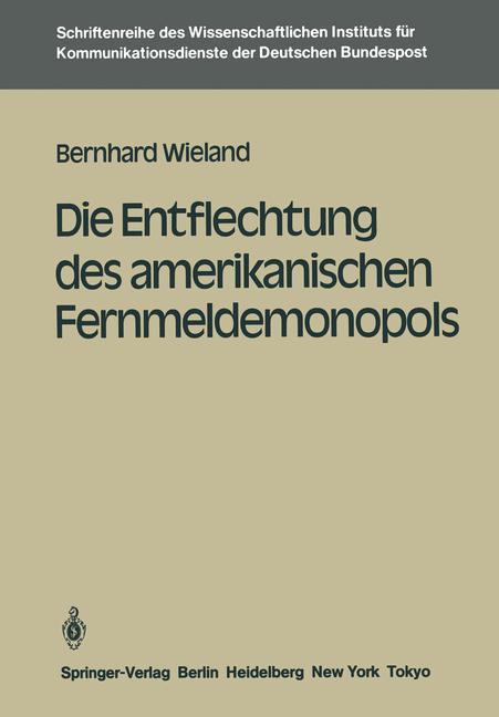 Die Entflechtung des amerikanischen Fernmeldemonopols