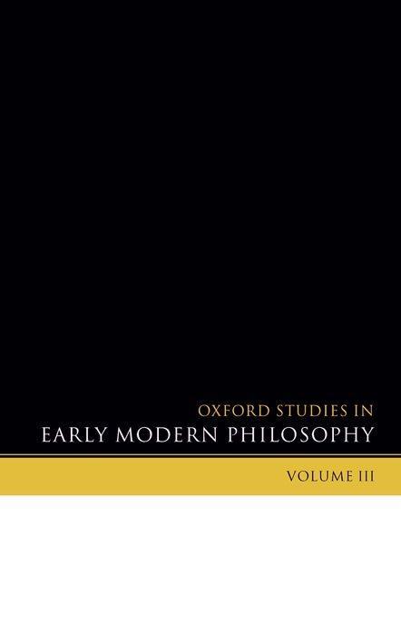 Oxford Studies in Early Modern Philosophy