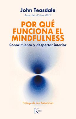 Por Qué Funciona El Mindfulness