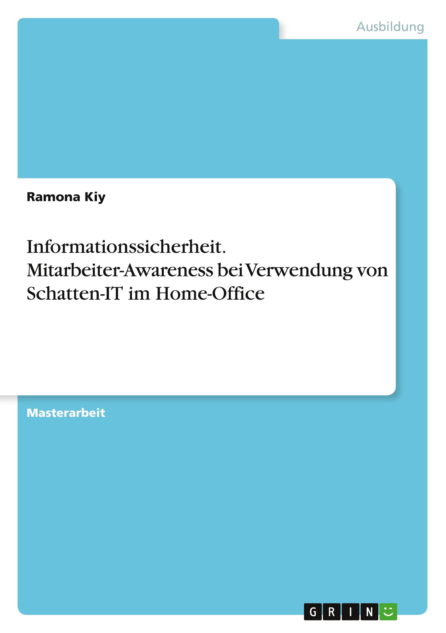 Informationssicherheit. Mitarbeiter-Awareness bei Verwendung von Schatten-IT im Home-Office