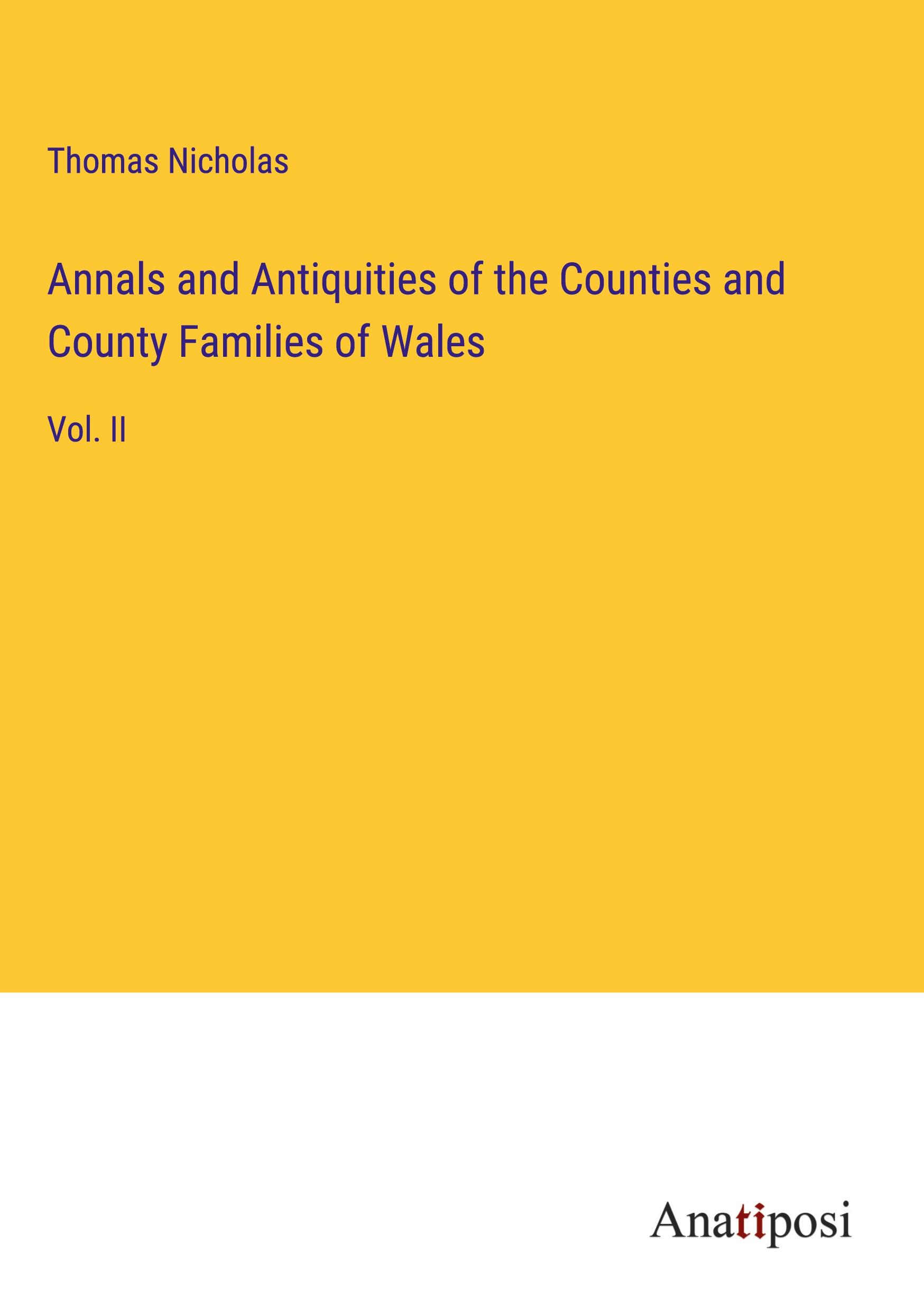 Annals and Antiquities of the Counties and County Families of Wales