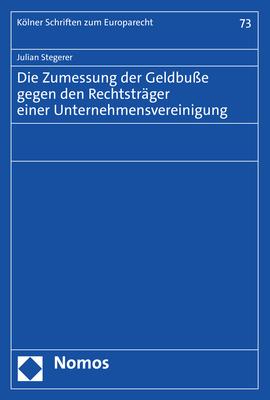 Die Zumessung der Geldbuße gegen den Rechtsträger einer Unternehmensvereinigung