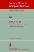 EUROCAL '85. European Conference on Computer Algebra. Linz, Austria, April 1-3, 1985. Proceedings