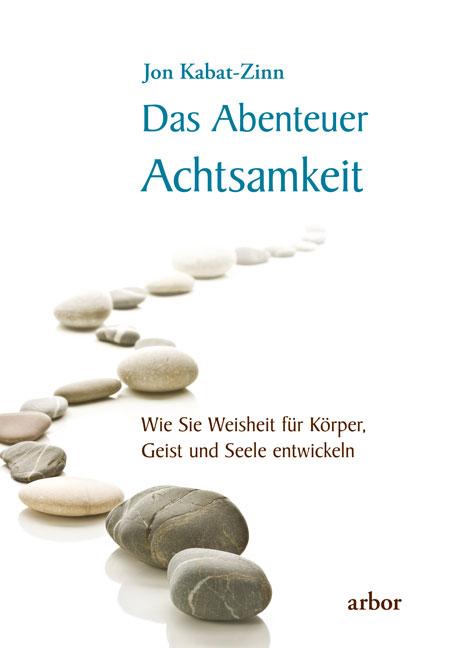 Das Abenteuer Achtsamkeit