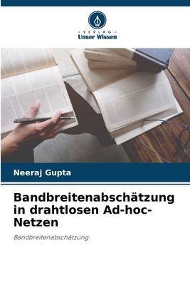 Bandbreitenabschätzung in drahtlosen Ad-hoc-Netzen