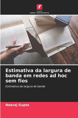 Estimativa da largura de banda em redes ad hoc sem fios