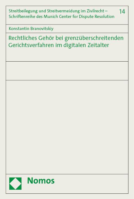 Rechtliches Gehör bei grenzüberschreitenden Gerichtsverfahren im digitalen Zeitalter
