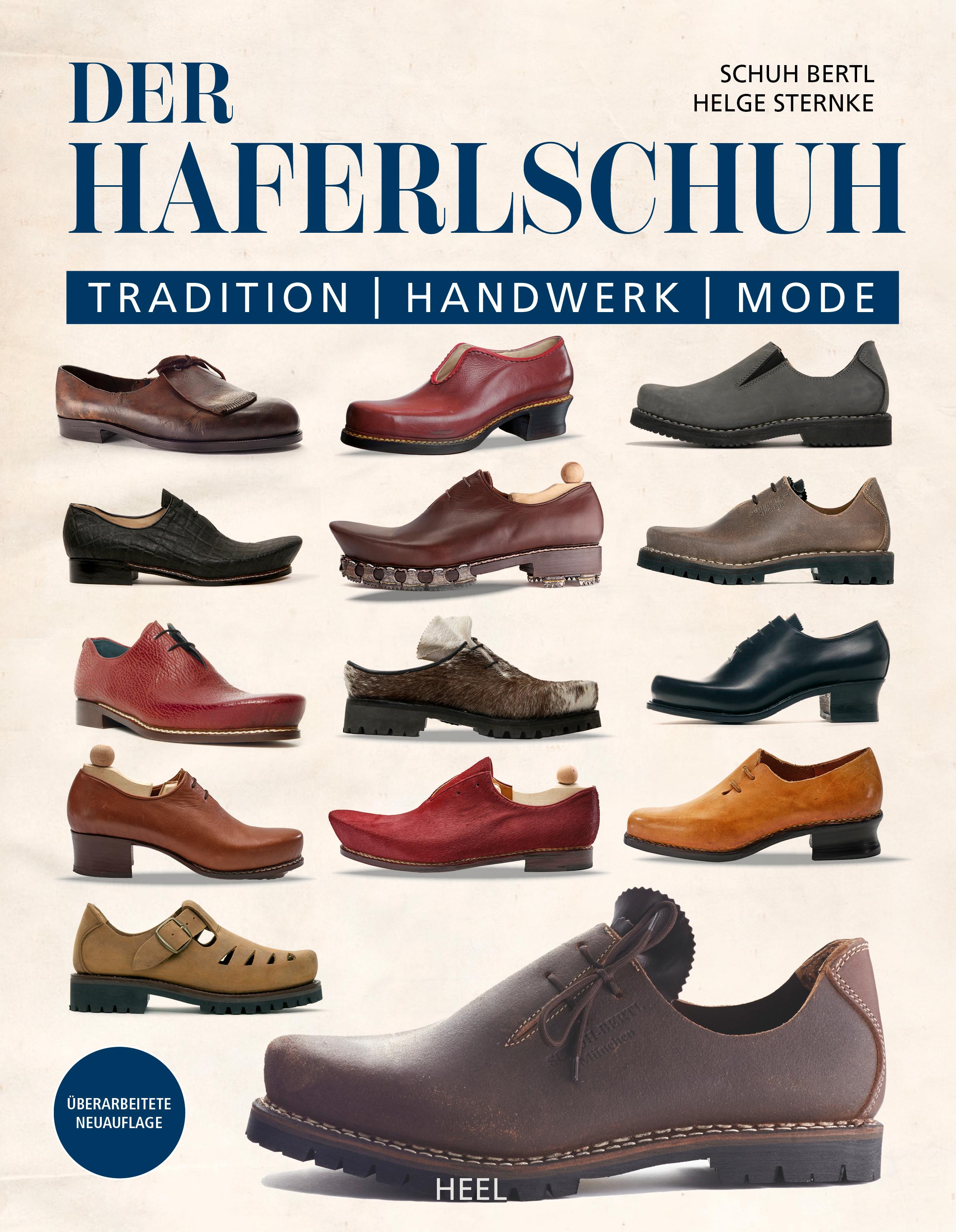 Der Haferlschuh: Tradition - Handwerk - Mode