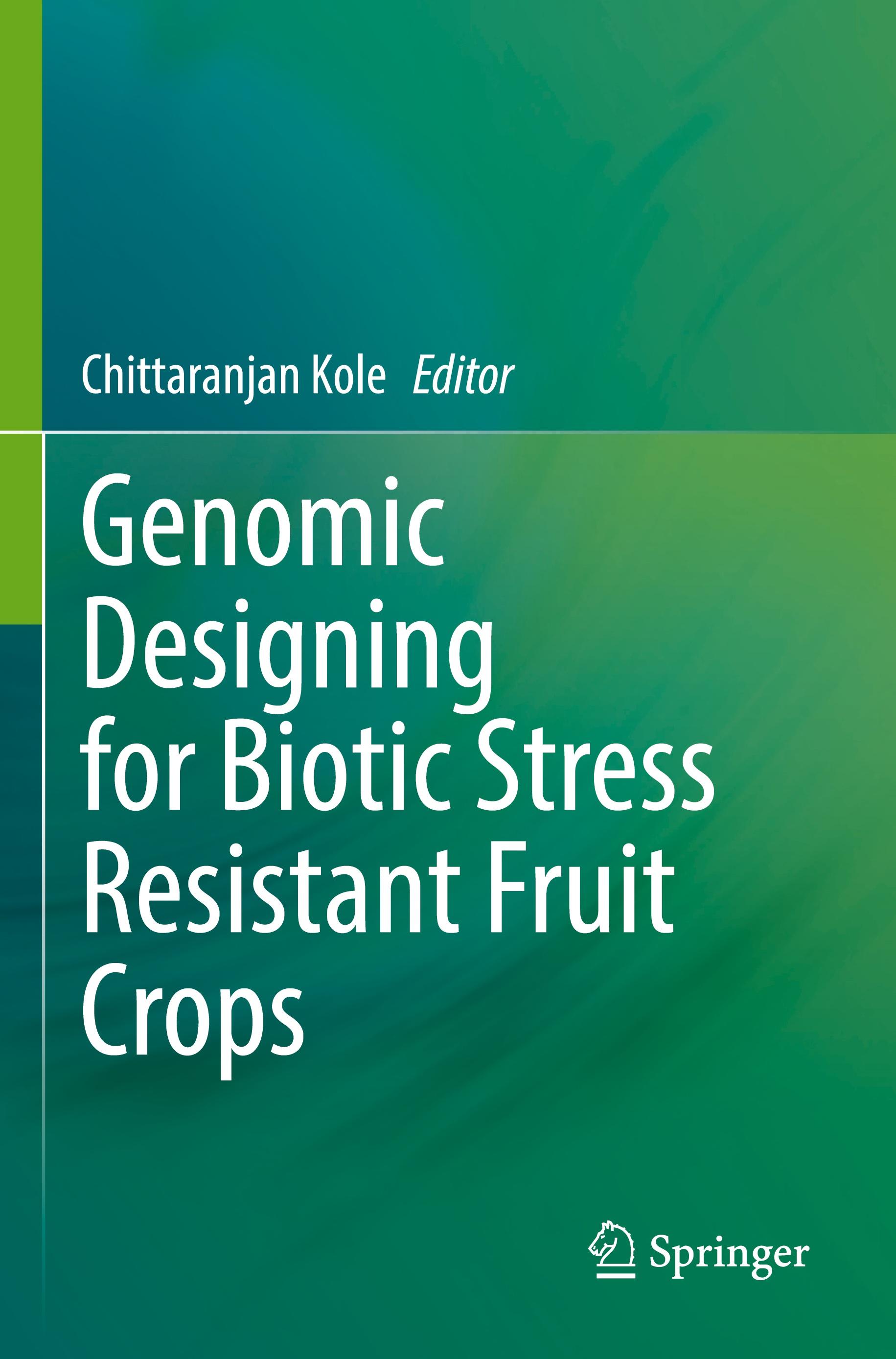 Genomic Designing for Biotic Stress Resistant Fruit Crops