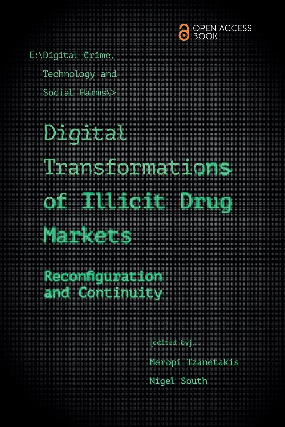 Digital Transformations of Illicit Drug Markets