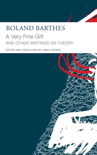 A Very Fine Gift and Other Writings on Theory