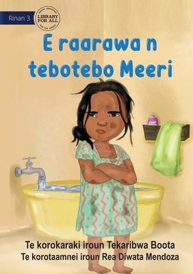 Meeri Doesn't Like Bathing - E raarawa n tebotebo Meeri (Te Kiribati)