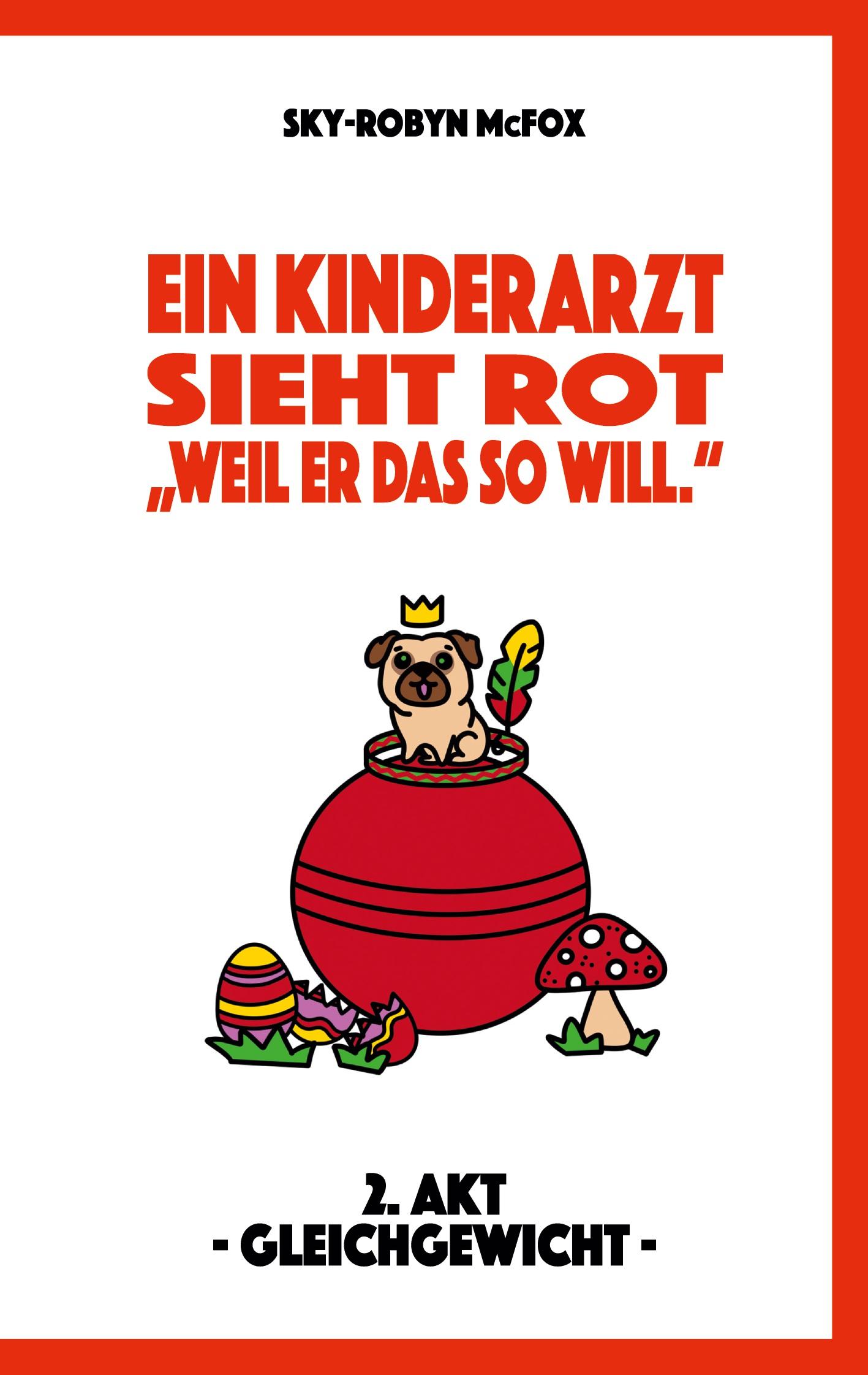 Ein Kinderarzt sieht rot - "Weil er das so will."