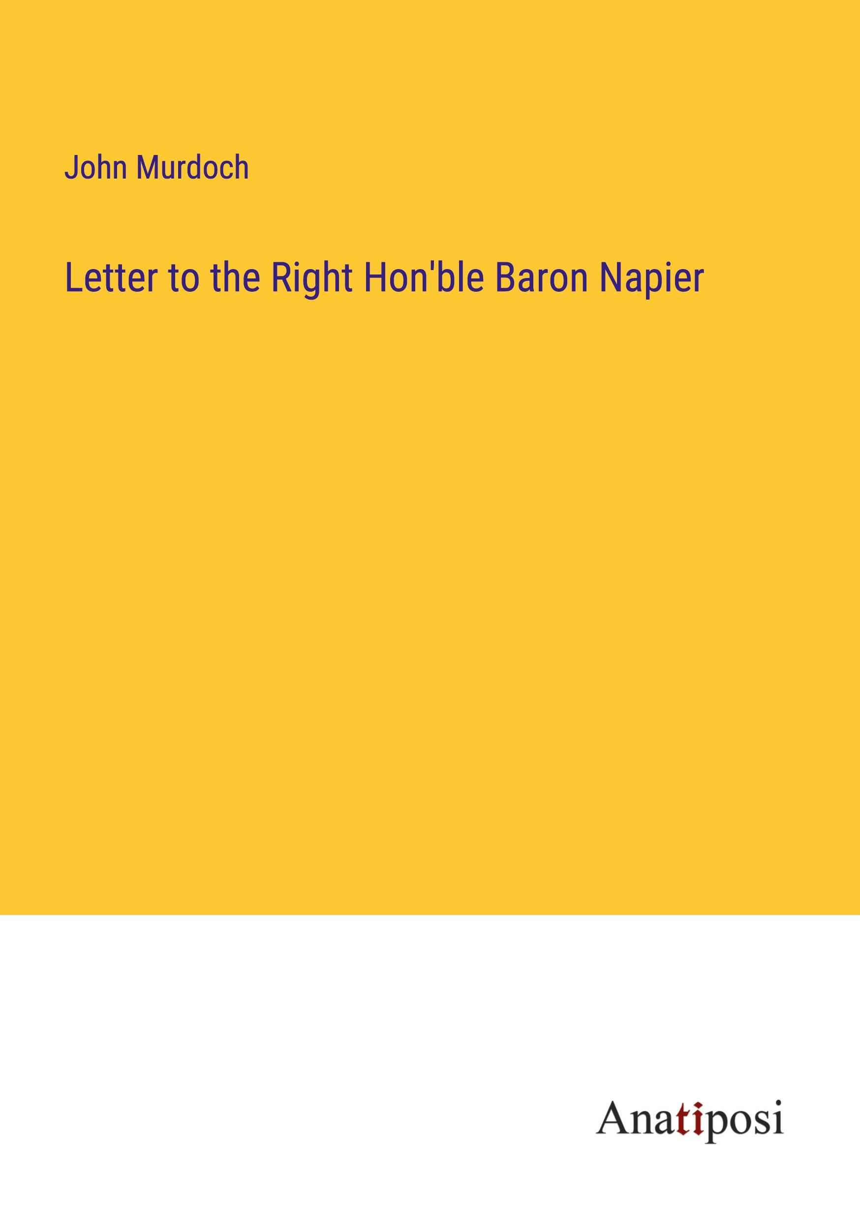 Letter to the Right Hon'ble Baron Napier